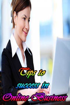 Tips to success in Online Business