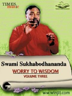 Worry to Wisdom Vol 3